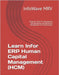 Learn Infor ERP Human Capital Management (HCM): Essential Tools for Empowering HR Operations and Workforce Management for Professionals by Mrv, Infowave