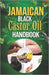 The Jamaican Black Castor Oil Handbook: Harnessing its Power and discovering everything you need to know about JBCO's transformative benefits, versati by de Rastafa Elijah
