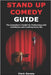 Stand Up Comedy Guide: The Comedian's Toolkit for Performing with Confidence and Crushing Every Set by Darsey, Clark