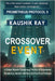 Crossover Event - Prometheus Protocol 9: A Global Biotech Conspiracy Thriller of Engineered Pandemics, Genetic Warfare, and the Final Protocol by Ray, Kaushik