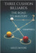 Three Cushion Billiards - The Road to Mastery - Chapter 3 by Moore, Miles