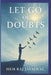 Let Go Of Doubts by Hem Raj Sharma Jayalwal