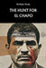 The Hunt for El Chapo: The Most Successful Drug Dealer in History by Arthur Ares