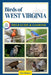 Birds of West Virginia Field Guide and Logbook: An Essential Birdwatching Guide with Identification Tips for 60 Common Bird Species in Western Virgini by Alan Rintoul