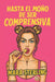 Hasta El Moño de Ser Comprensiva: Guía de autoayuda para mujeres fuertes que ya no quieren complacer, justificarse ni callarse más. Humor. Sentido Com by Mara Sterling