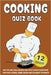 Cooking Quiz Book: 300 Fun and Challenging Multiple Choice Questions for Food Lovers, Home Cooks and Culinary Students by Puzzler, Gbanys