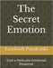 The Secret Emotion: Elicit a Particular Emotional Response by Pandranki, Santhosh Kumar
