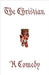 The Christian: A Comedy by Baumann, Ken