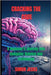 Cracking the code: A Beginner's Journey into Computer Science and Technology by Jecks, Simon