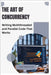 The Art of Concurrency: Writing Multithreaded and Parallel Code That Works by Greystone, Elian