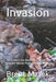 Invasion by Brent Marek