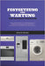Festsetzung Und Wartung Von Haushaltsgeräten: Eine praktische Schritt-für-Schritt-Anleitung zur Fehlerbehebung, Reparatur und Wartung von Haushaltsger by Johann M. Schneider