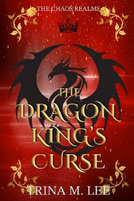 The Dragon King's Curse by Trina M. Lee
