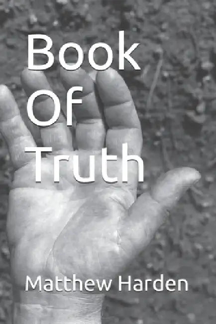 Book Of Truth by Those Not Seen, Matthew Tyler Harden