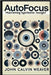 Autofocus: Mastering Synthetic Insight by Weaver, John Calvin