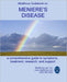Medifocus Guidebook on: Meniere's Disease: A comprehensive guide to symptoms, treatment, research, and support by Elliot Jacob, Medifocus Inc