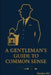 A Gentleman's Guide to Common Sense: Series 03 by Ron C, Literature Closet