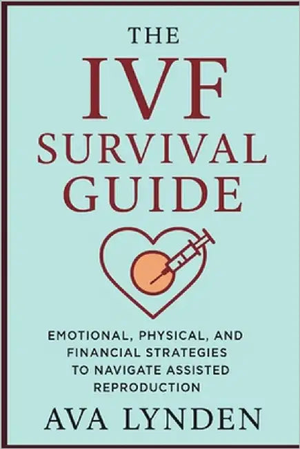 The IVF Survival Guide: Emotional, Physical, and Financial Strategies to Navigate Assisted Reproduction: IVF is one of the most life-altering journeys by Munrow, Danny