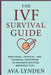 The IVF Survival Guide: Emotional, Physical, and Financial Strategies to Navigate Assisted Reproduction: IVF is one of the most life-altering journeys by Munrow, Danny