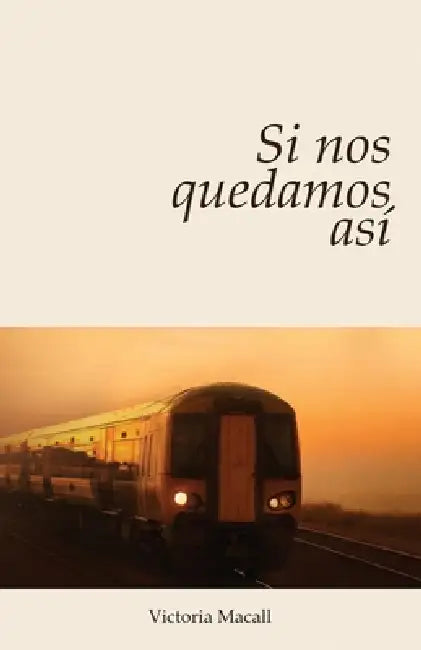 Si nos quedamos así by Victoria Macall
