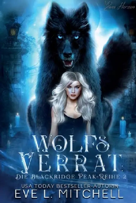 Wolfs Verrat: Ein paranormaler, romantischer Wolfshifter Roman by Arnela Kadiric, Eve L. Mitchell