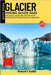 Glacier Hiking Guide 2025: Explore Ice, Adventure, and Awe in the World's Most Stunning Glacial Landscapes by Tucker, Richard T.