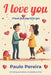 I Love You: A Book That Says It For you by Paulo Pereira