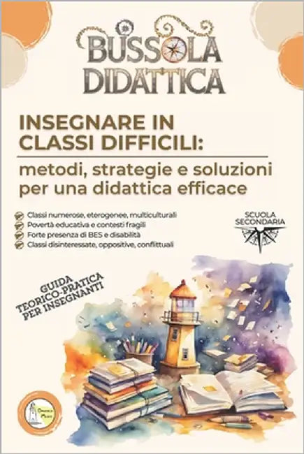 Bussola Didattica. Insegnare in classi difficili: Metodi, strategie e soluzioni per una didattica efficace. by Dinamicamente, Gruppo
