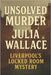The Unsolved Murder of Julia Wallace: Liverpool's Locked Room Mystery by Indrawan, Ricky