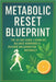 Metabolic Reset Blueprint: The 30-Day Guide to Burn Fat, Balance Hormones & Reverse Inflammation Naturally by Mark Fox