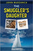 The Smuggler's Daughter: Drugs, Crime, and the Surrogacy Industry by Buzzanca, John