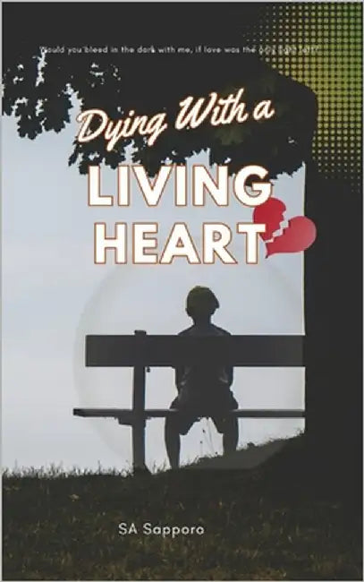 Dying a Living Heart (Romance Suspense) A Short Novel Book - Paperback: Thrilling, Suspense Drama, Love, Romance, Betrayal by Sapporo, Sa