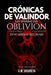 Crónicas de Valindor: Las Sombras del Oblivion (Versión original de Autor) by G. M. Urdaneta