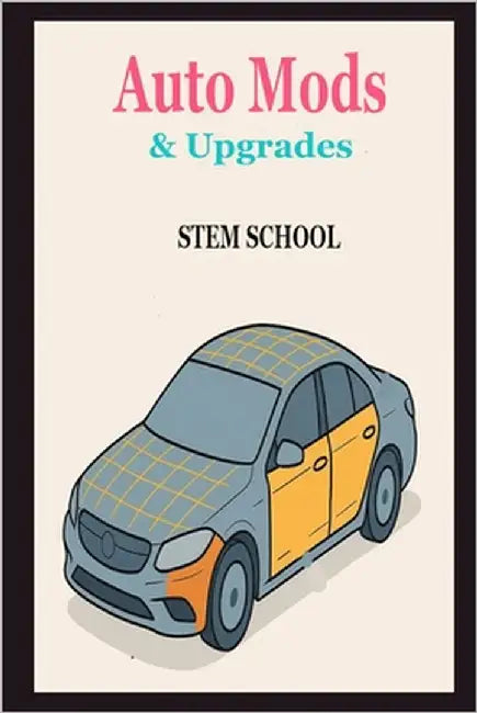 Auto Mods & Upgrades: Custom Garage for Clients by School, Stem