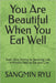 You Are Beautiful When You Eat Well: From Solo Dining to Savoring Life-A Mindful Way to Eat and Live by Sangmin Ryu
