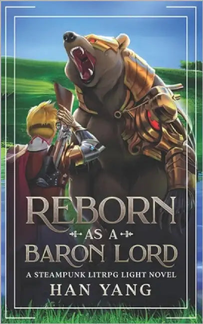 Reborn as a Baron Lord: (A Steampunk LITRPG Light Novel) by K, H.
