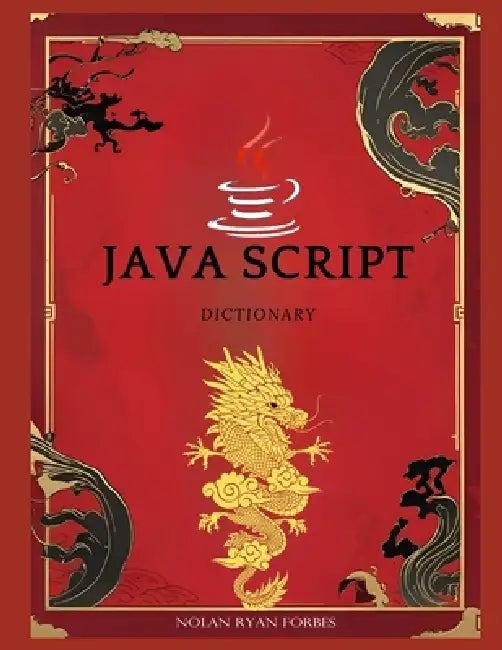 Java Script Dictionary by Nolan Ryan Forbes