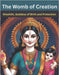 The Womb of Creation: Shashthi, Goddess of Birth and Protection by Uprety, Mohan Chandra