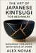 The Art of Japanese Kintsugi for Beginners: Repairing Ceramics with Gold at Home: From Broken to Beautiful: Learn Kintsugi with Simple Tools and Techn by Novak, Alex