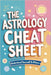 The Astrology Cheat Sheet: Understand Yourself & Others: Quick, Clear Insights into Love, Work, and Personality by Art, Green