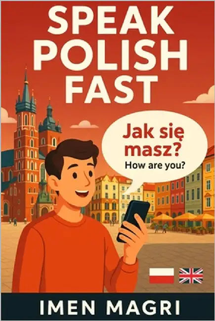 Speak Polish Fast: 1300 Useful Phrases with English Translations by Magri, Imen