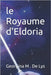 Le Royaume d'Eldoria by M. de Lys, Georgina