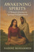 "Awakening Spirits: A Woman's Journey to Spiritual Enlightenment" by Mohammed, Nadine