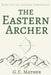 The Eastern Archer by G. E. Mather