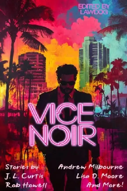 Vice Noir by J. Vanzile, Dean Stone, W. Sean Owen