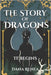 The Story of Dragons: It Begins by Renea, Dana