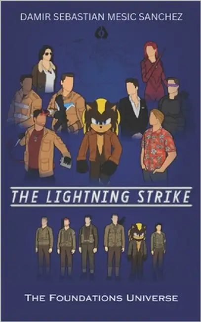 The Lightning Strike: The Foundations Universe by Mesic Sanchez, Damir Sebastian