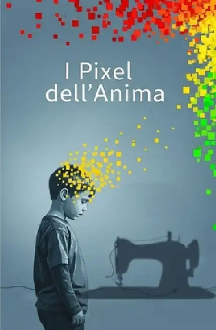 I Pixel dell'anima: Biografia by Lorenzo Cecconi