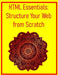 HTML Essentials: Structure Your Web from Scratch: The Absolute Beginner's Guide to Semantic Markup by Pythquill Publishing