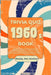 1960s Trivia Quiz Book: Multiple Choice Questions & Fascinating Facts to Test Your Knowledge of the Swinging Sixties by Pierce, Rosa